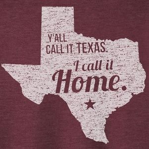 Texas I Call it Home T-Shirt